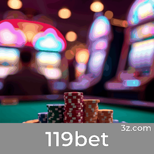 119bet: Cassino e Apostas Online de Confiança